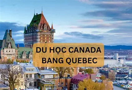 Du học Canada Québec