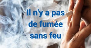 Il n'y a pas de fumée