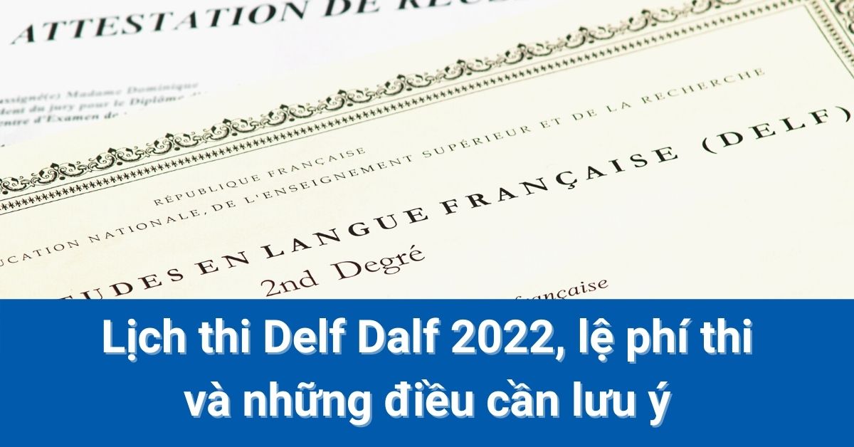 Lịch thi Delf Dalf 2022