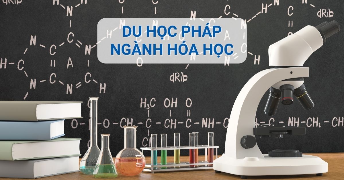 Du học Pháp ngành Hóa học