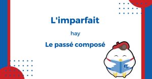 Phân biệt passé composé và imparfait