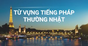 Học tiếng Pháp qua từ vựng