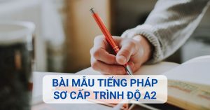 Bài mẫu tiếng Pháp sơ cấp