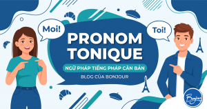 pronom tonique dai tu nhan manh tieng phap