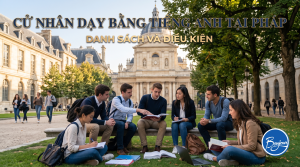 Cử nhân dạy bằng tiếng Anh tại Pháp: Danh sách và điều kiện
