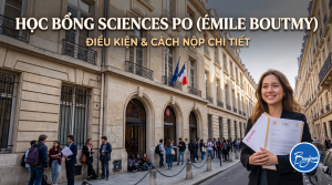 Học bổng Sciences Po (Émile Boutmy): Điều kiện và cách nộp